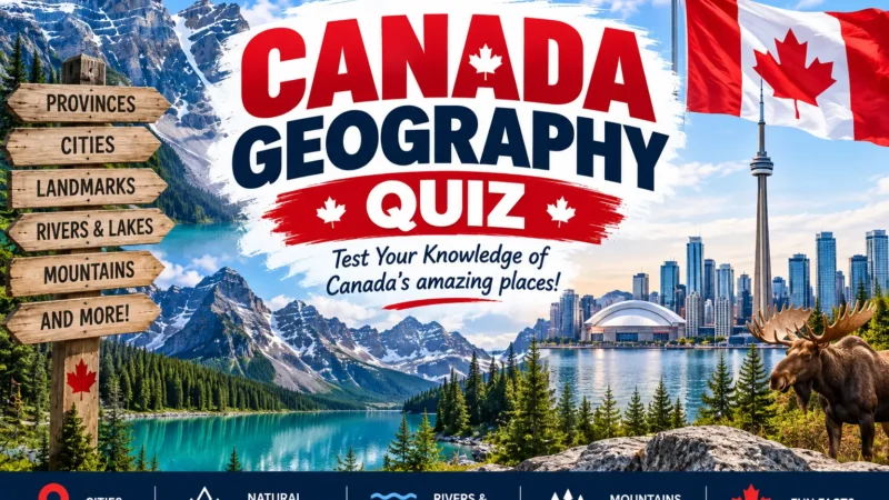 Canada Geography Quiz
